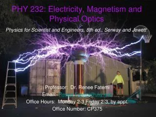 PHY 232: Electricity, Magnetism and Physical Optics