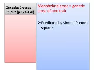 Genetics Crosses Ch. 9.2 (p.174-178)