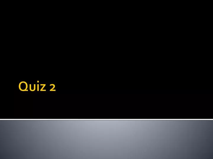 quiz 2