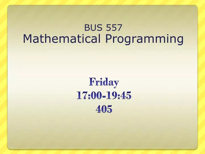 bus 557 mathematical programming
