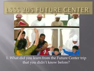 LSSS 205 Future Center