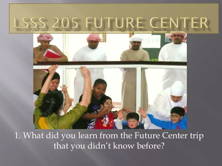 lsss 205 future center