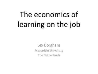 The economics of learning on the job