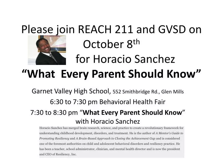 please join reach 211 and gvsd on october 8 th for horacio sanchez what e very parent should know