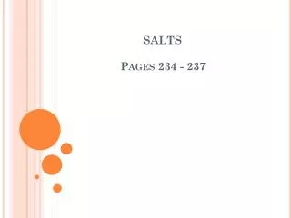 SALTS 	 Pages 234 - 237