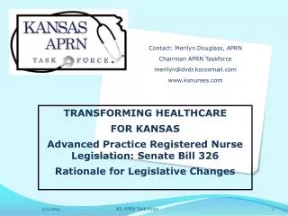 TRANSFORMING HEALTHCARE FOR KANSAS Advanced Practice Registered Nurse Legislation: Senate Bill 326