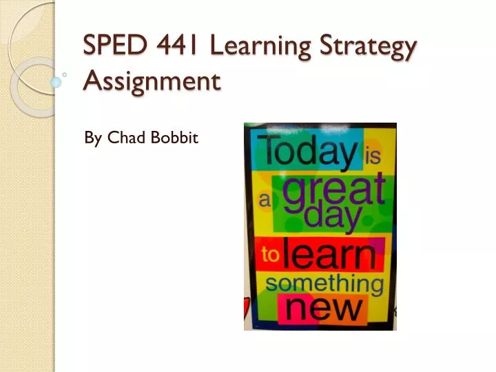 sped 441 learning strategy assignment