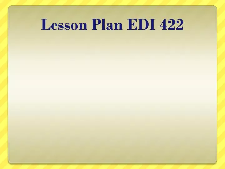 lesson plan edi 422