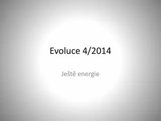 evoluce 4 2014
