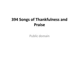 394 Songs of Thankfulness and Praise