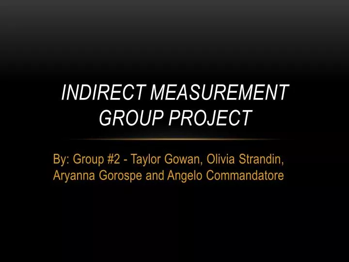 indirect measurement group project