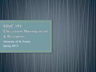 EDUC 392: Classroom Management &amp; Discipline