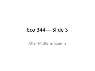 Eco 344----Slide 3