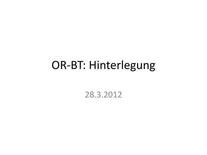 or bt hinterlegung