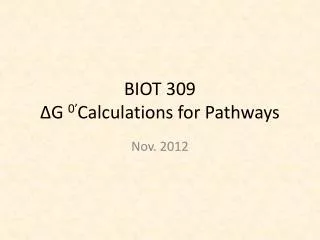 biot 309 g 0 calculations for pathways