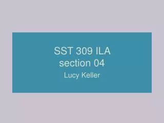 SST 309 ILA section 04