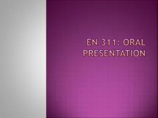 EN 311: Oral Presentation