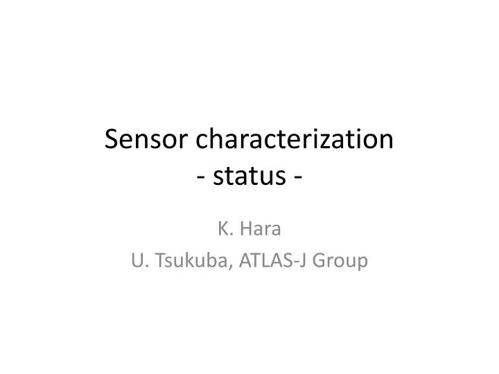 sensor characterization status