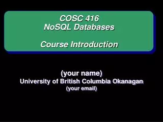 COSC 416 NoSQL Databases Course Introduction