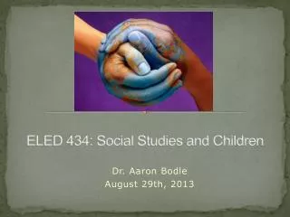 ELED 434: Social Studies and Children