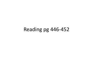 Reading pg 446-452