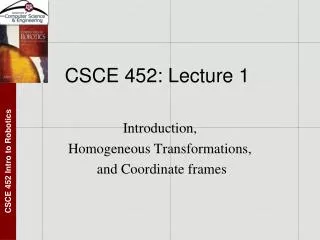 CSCE 452: Lecture 1