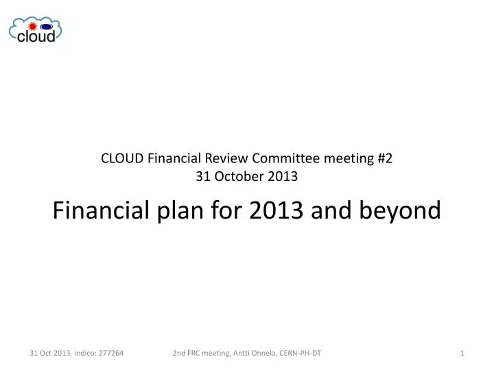 cloud financial review committee meeting 2 31 october 2013 financial plan for 2013 and beyond