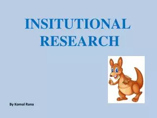 INSITUTIONAL RESEARCH