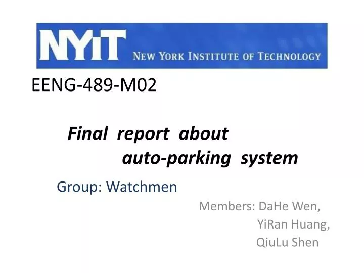 eeng 489 m02 final report about auto parking system