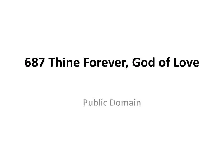 687 thine forever god of love