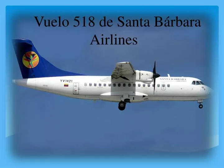 vuelo 518 de santa b rbara airlines