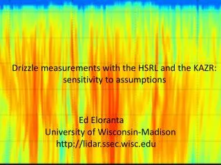 Drizzle measurements with the HSRL and the KAZR: sensitivity to assumptions