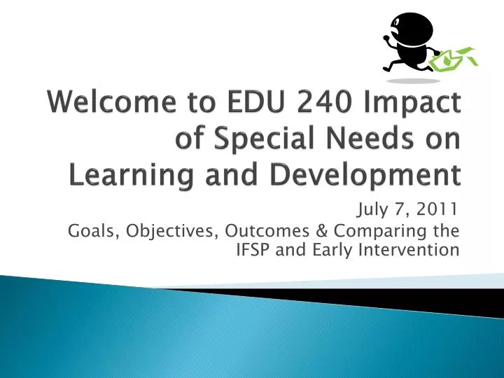 welcome to edu 240 impact of special needs on learning and development