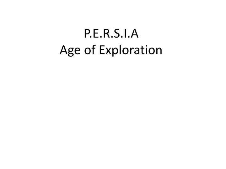 p e r s i a age of exploration