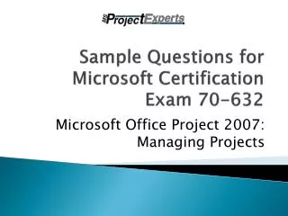 Sample Questions for Microsoft Certification Exam 70-632