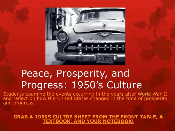 peace prosperity and progress 1950 s culture