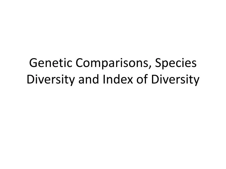 genetic comparisons species diversity and index of diversity
