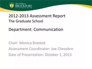 2012-2013 Assessment Report The Graduate School Department : Communication