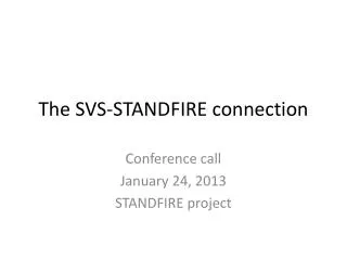 The SVS-STANDFIRE connection