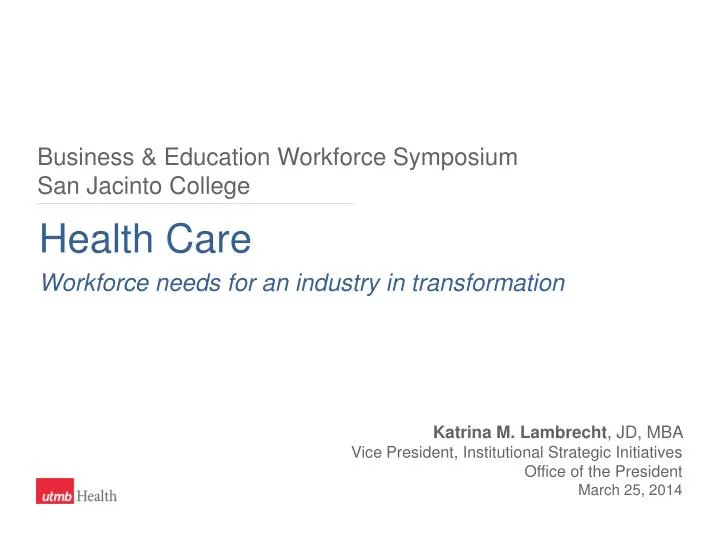 health care workforce needs for an industry in transformation