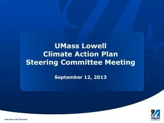 UMass Lowell Climate Action Plan Steering Committee Meeting September 12, 2013