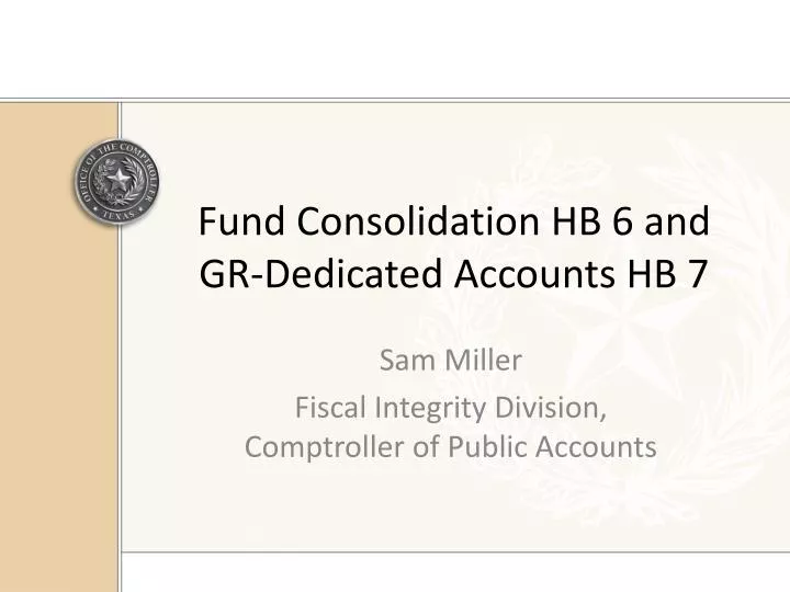 fund consolidation hb 6 and gr dedicated accounts hb 7