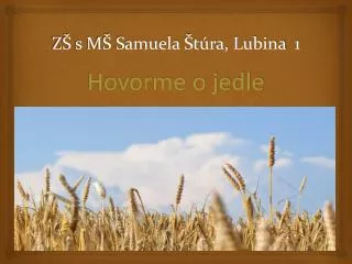 hovorme o jedle