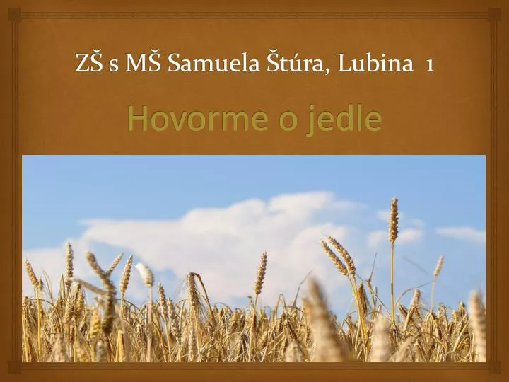 hovorme o jedle