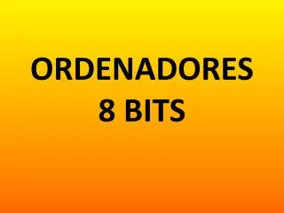 ordenadores 8 bits