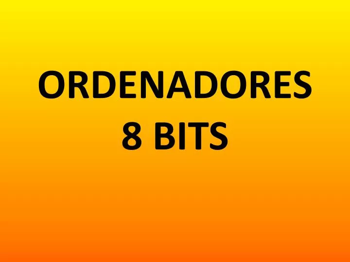 ordenadores 8 bits