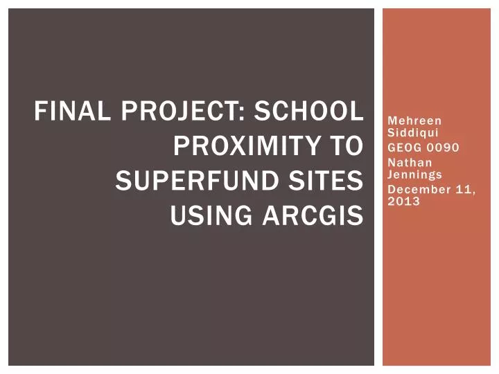 final project school proximity to superfund sites using arcgis