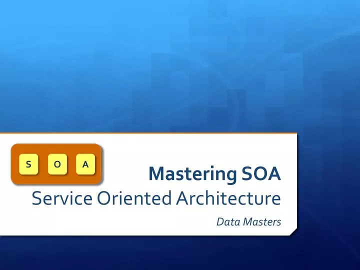 mastering soa service oriented architecture