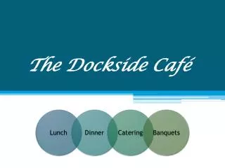 the dockside caf