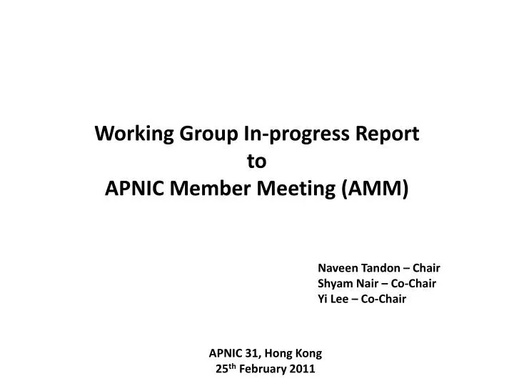 working group in progress report to apnic member meeting amm